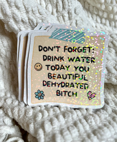 Don’t forget to drink water Sticker