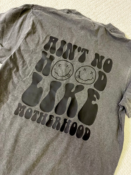 Ain’t no hood like motherhood tee