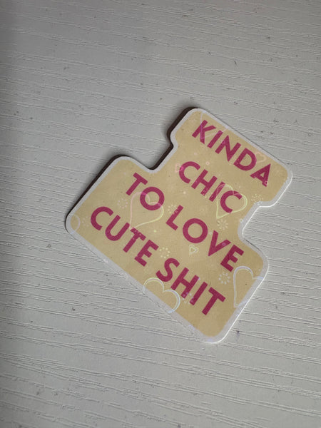 Kinda chic to love Sticker
