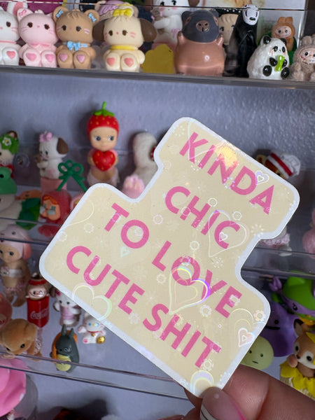 Kinda chic to love Sticker